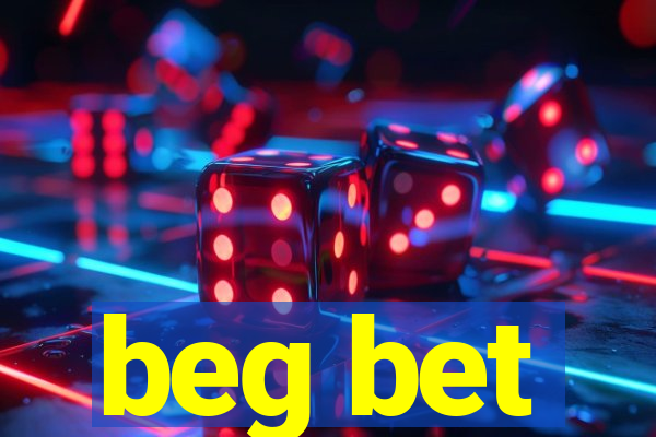 beg bet